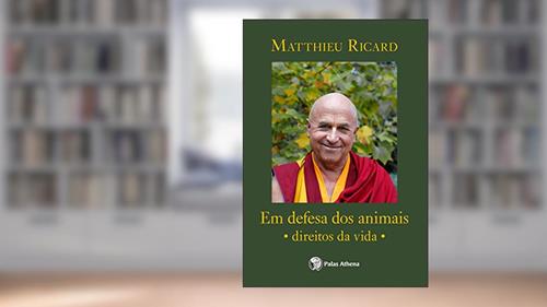 Capa de Em defesa dos animais: Direitos da vida, do autor Matthieu Ricard