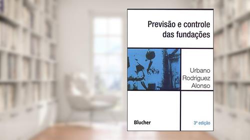 Capa de Previsão e Controle das Fundações, do autor Urbano Rodriguez Alonso