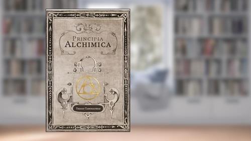 Capa de Principia Alchimica: o manual prático da alquimia, do autor Thiago Tamosauskas