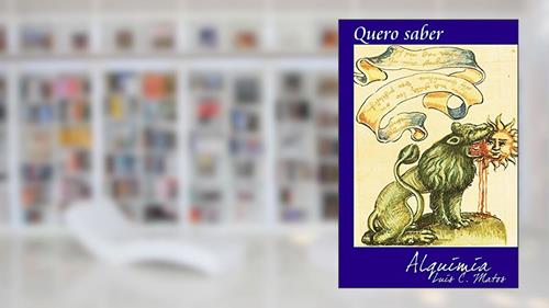 Capa de Quero Saber - Alquimia, do autor Luis Matos