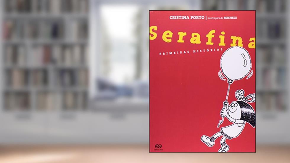 Serafina: Primeiras histórias, do autor Cristina Porto