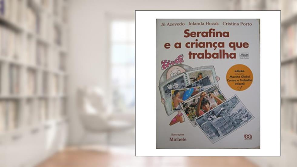Serafina e a Criança que Trabalha, do autor Azevedo Jo