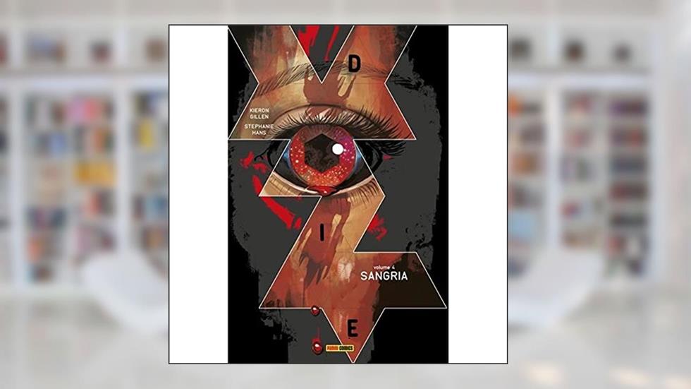 Die Vol.04: Sangramento, do autor Kieron Gillen