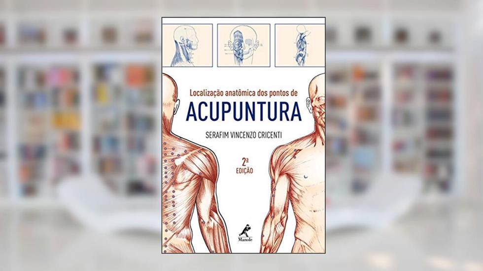 Localização anatômica dos pontos de acupuntura, do autor Serafin Vicenzo Cricenti