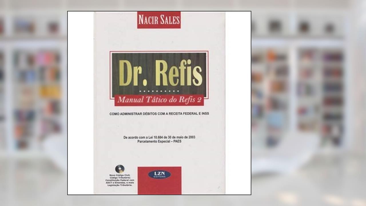 Dr. Refis - Manual Tático Do Refis 2, do autor Sales  Nacir