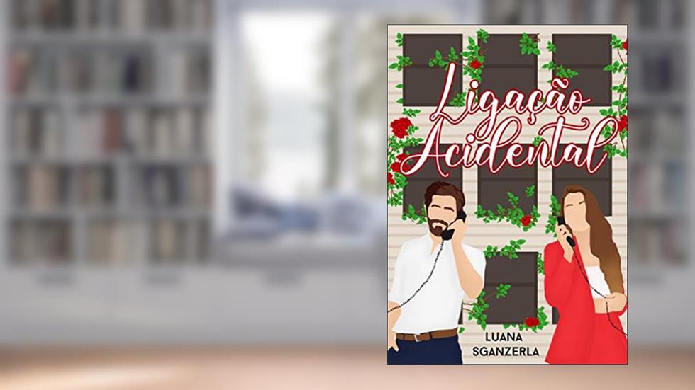 Ligação Acidental, do autor Luana Sganzerla