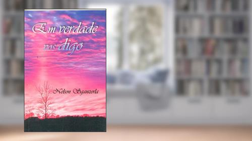 Capa de Em Verdade Vos Digo, do autor Nelson Sganzerla