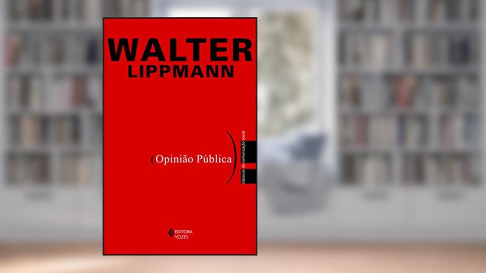 Opinião pública, do autor Walter Lippmann