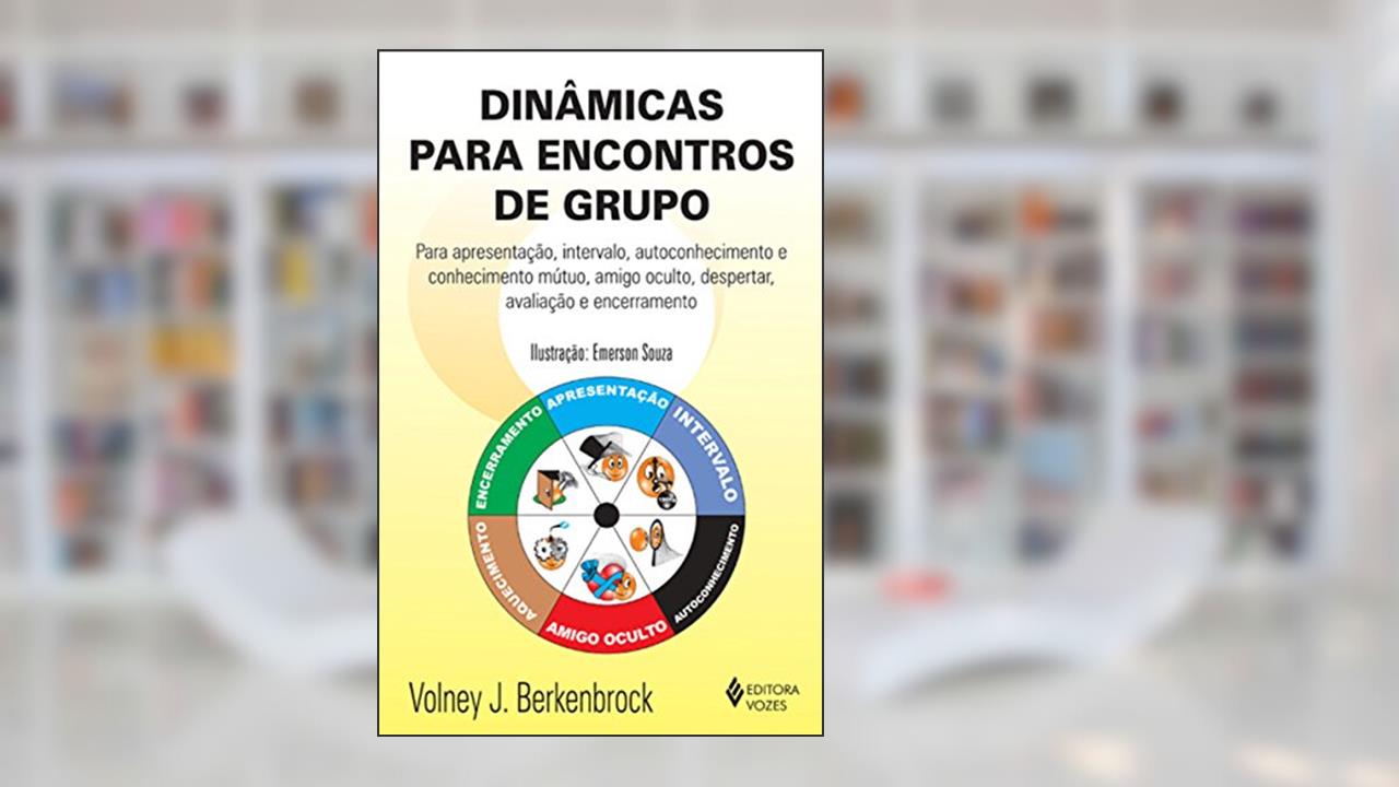 Capa de Dinâmicas para encontros de grupo: Para apresentação, intervalo, autoconhecimento e conhecimento mútuo, amigo oculto, despertar, avaliação e encerramento, do autor Volney J. Berkenbrock