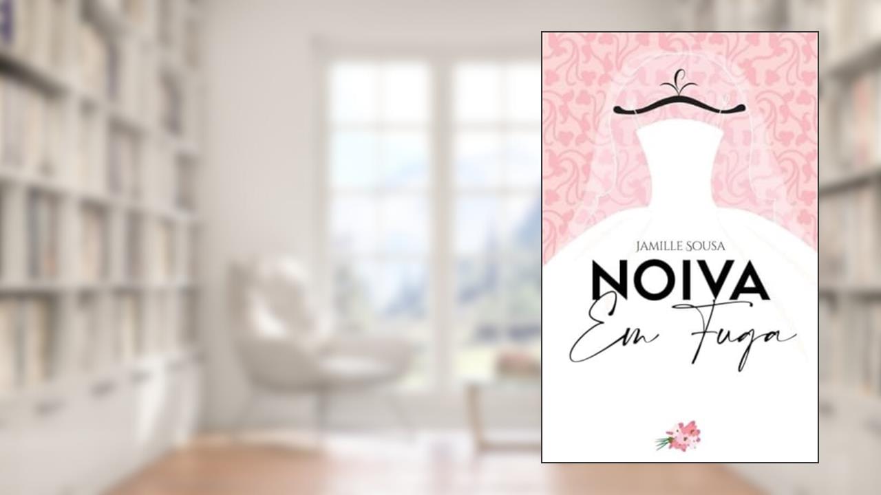 Noiva em fuga, do autor JAMILLE SOUSA