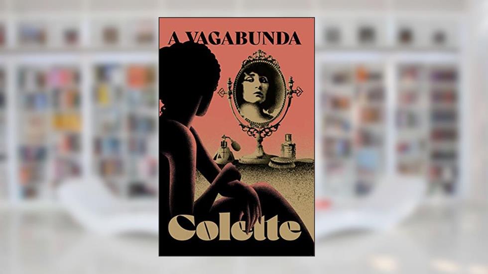 A vagabunda, do autor Sidonie Gabrielle Colette
