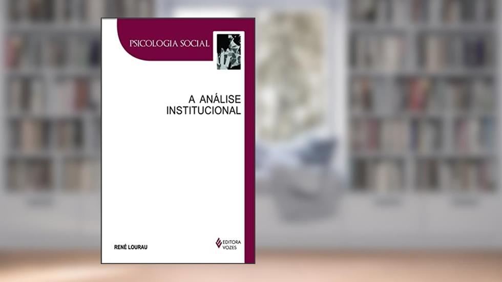Análise institucional, do autor René Lourau