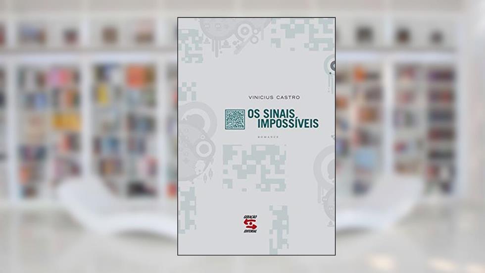 Os Sinais Impossíveis, do autor Vinicius Castro