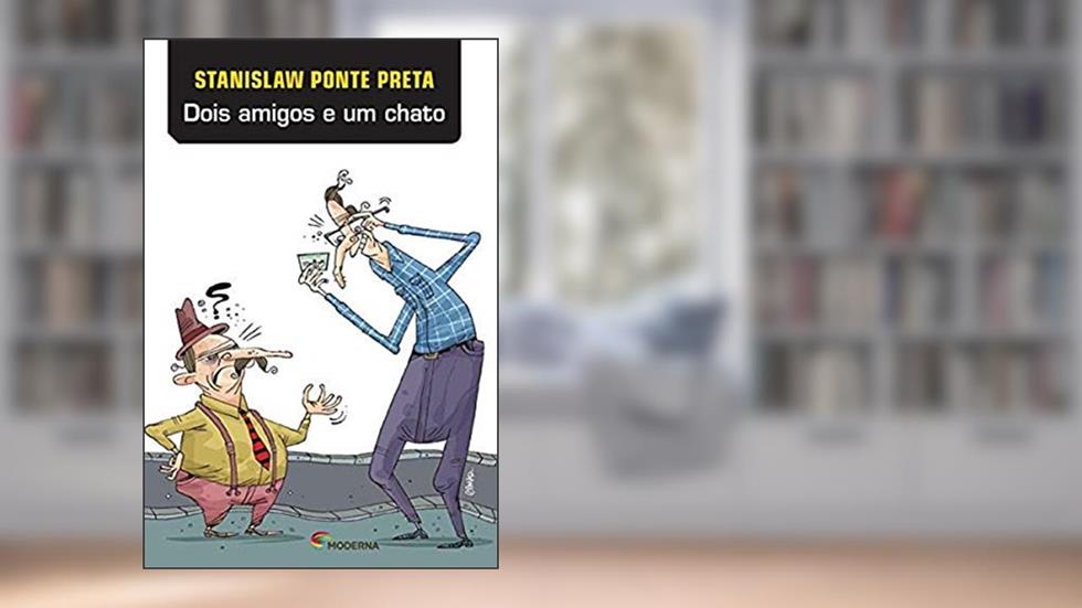 Dois amigos e um chato, do autor Stanislaw Ponte Preta