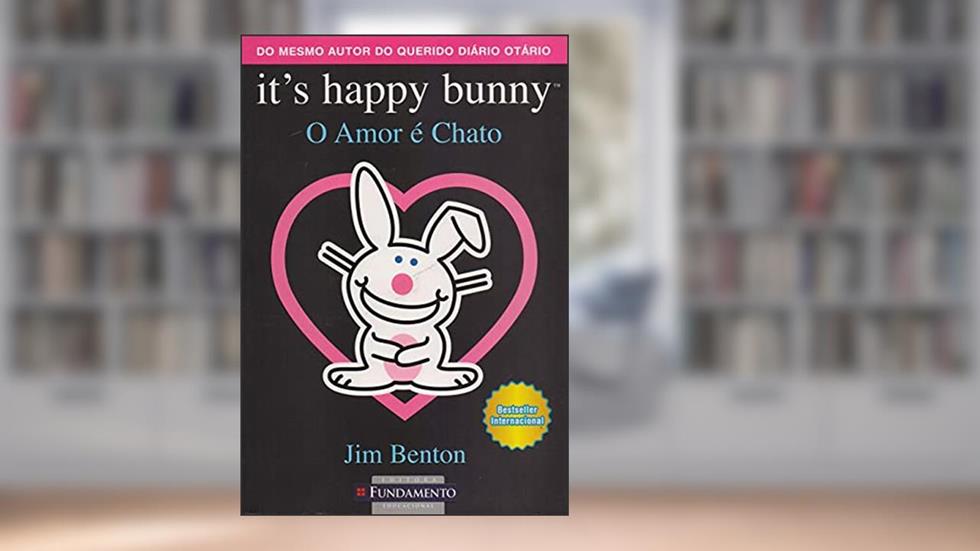 It's Happy Bunny. O Amor É Chato, do autor Jim Benton
