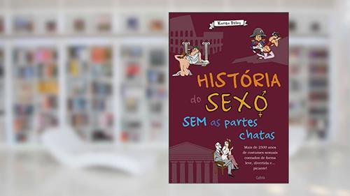 Capa de História do Sexo sem as Partes Chatas, do autor Karen Dolby