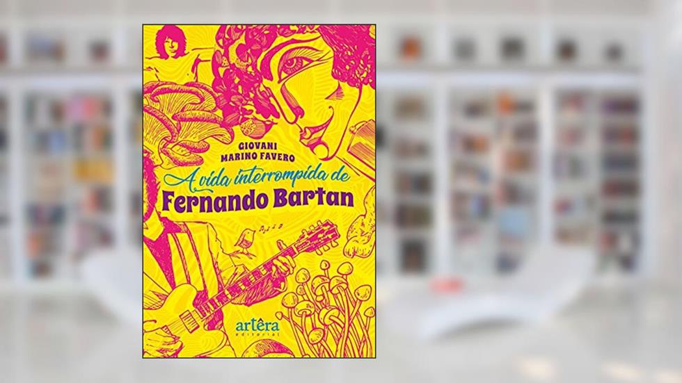 A vida interrompida de Fernando Bartan, do autor Giovani Marino Favero