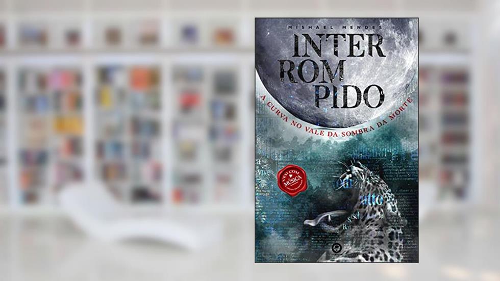 Interrompido: A curva no vale sombra da morte, do autor Mishael Mendes