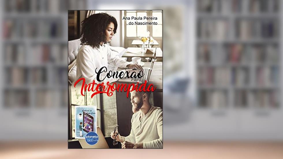 Conexão Interrompida (Contando um Conto Curto), do autor Ana Paula Pereira do Nascimento