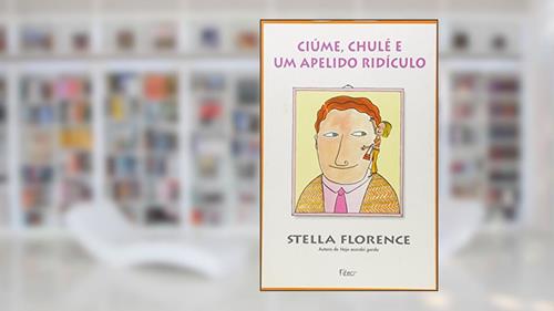 Capa de Ciúme, Chulé e Um Apelido Ridículo, do autor Vários Autores