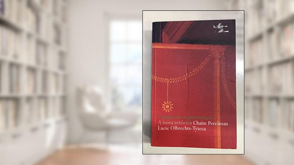 Tratado da Argumentação, do autor Lucie Olbrechts-Tyteca
