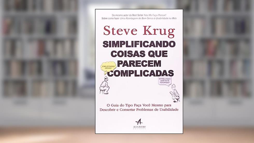 Simplificando Coisas que Parecem Complicadas, do autor Steve Krug