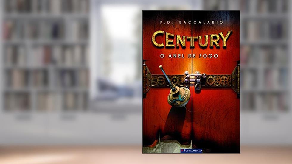 O Anel de Fogo - Volume 1. Série Century, do autor Pierdomenico Baccalario