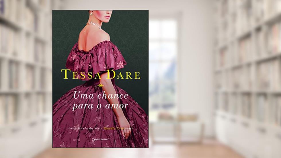 Uma chance para o amor, do autor Tessa Dare
