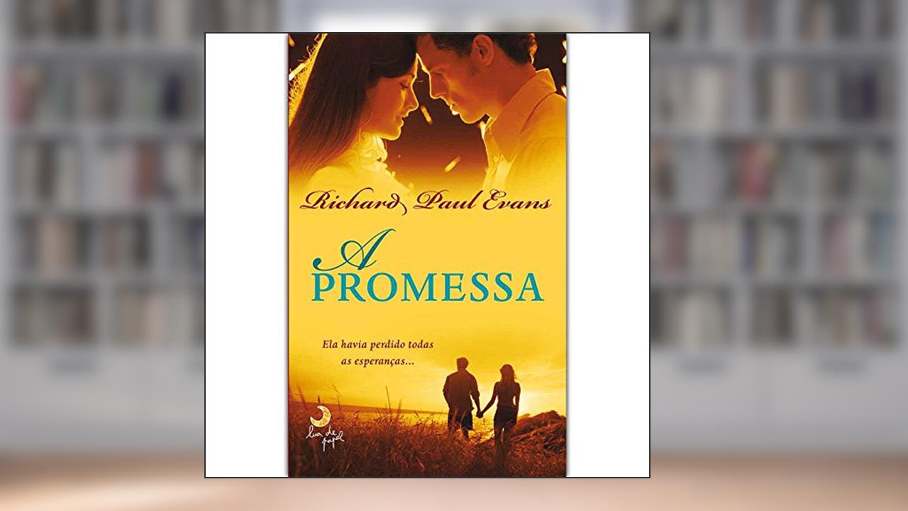A Promessa, do autor Richard Paul Evans