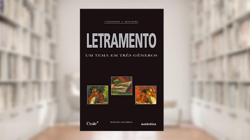 Letramento - Um tema em três gêneros, do autor Magda Soares