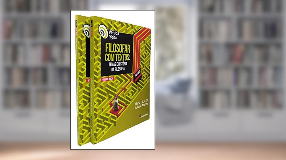 Filosofar com textos: Temas e história da filosofia, do autor Maria Lúcia de Arruda Aranha