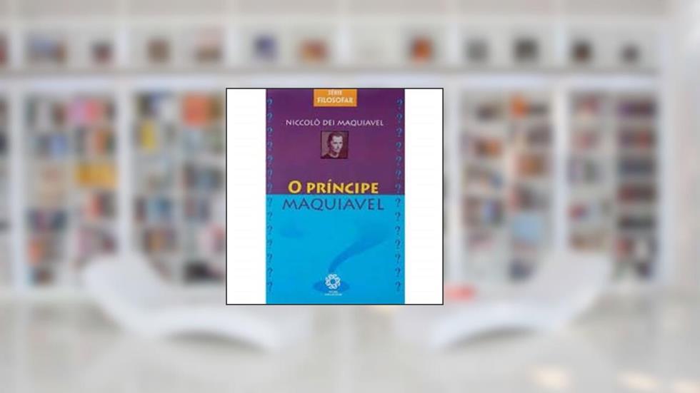 Principe, o - Serie Filosofár - 1, do autor Maquiavel