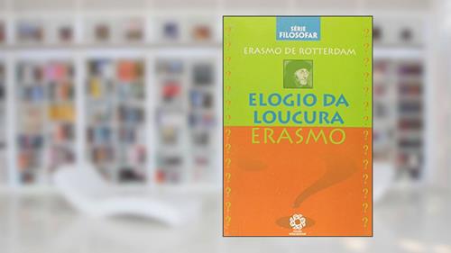 Capa de Elogio da Loucura - 1, do autor Rotterdam
