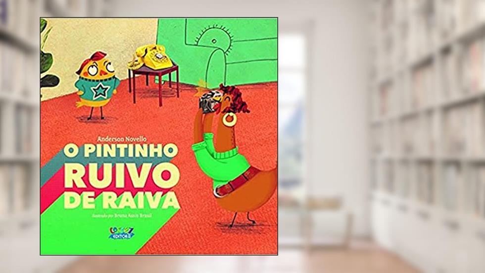 O Pintinho Ruivo de Raiva, do autor Anderson Novello