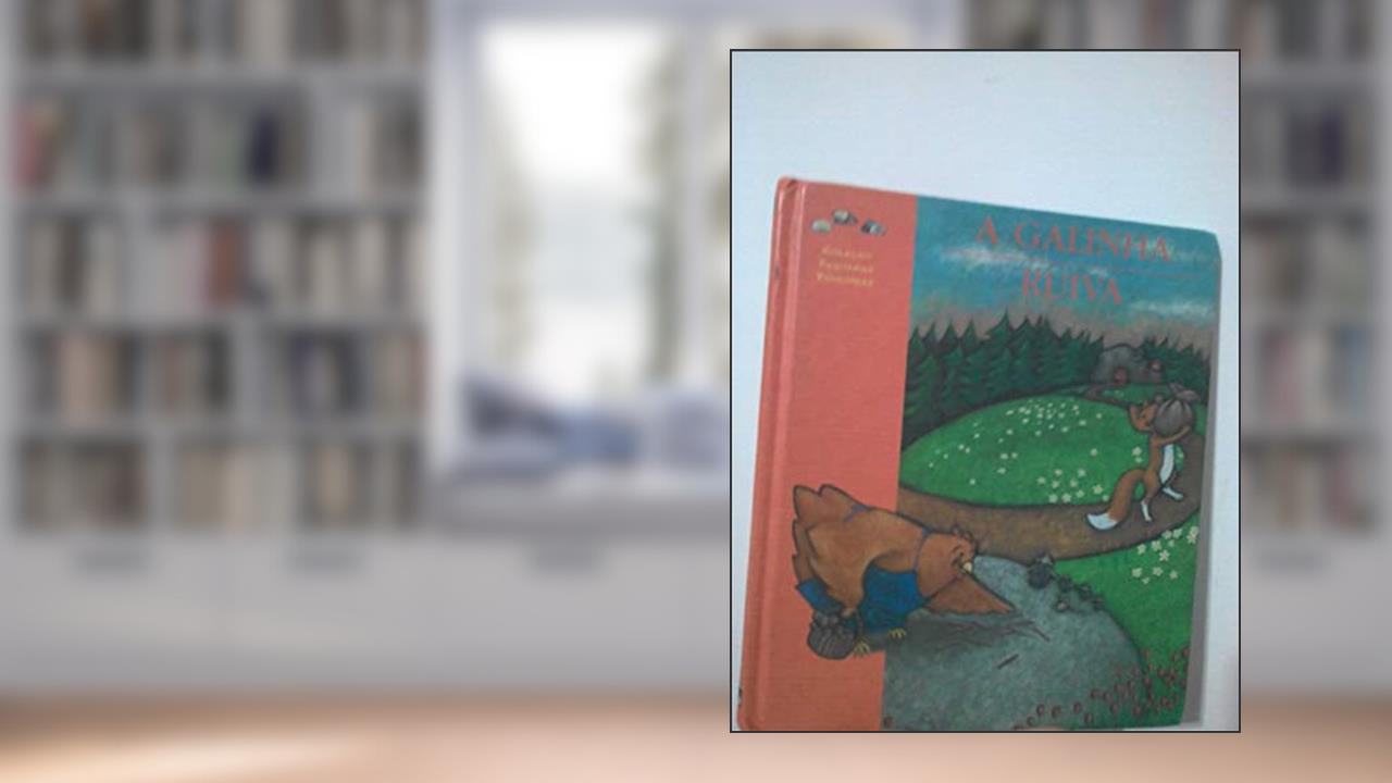 A Galinha Ruiva - Col. Peq. Pedrinhas, do autor Camille Semelet
