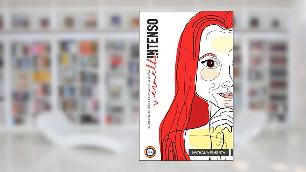 Vermelho Intenso: A minha história com aquela Ruiva, do autor Nathália Pimenta