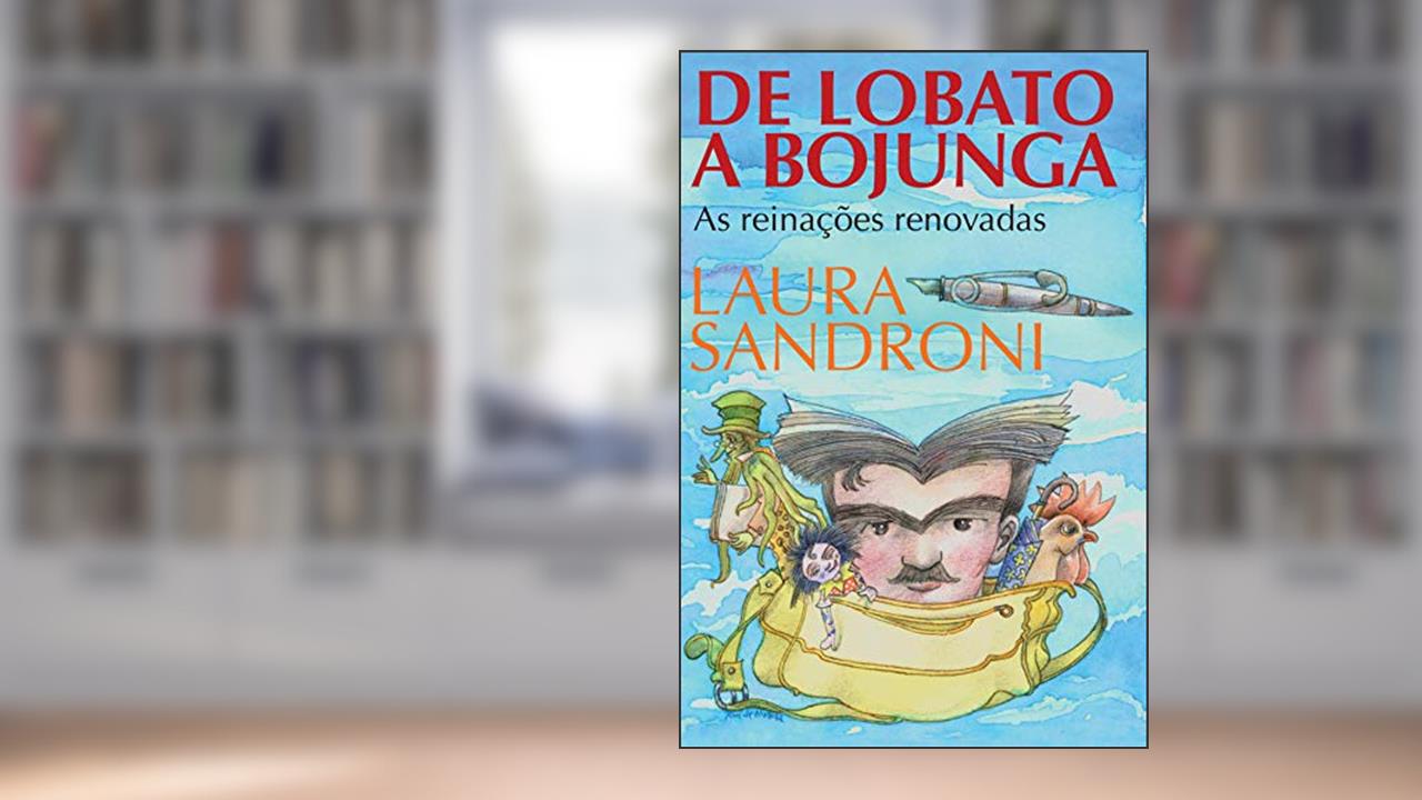 De Lobato a Bojunga, do autor Laura Sandroni