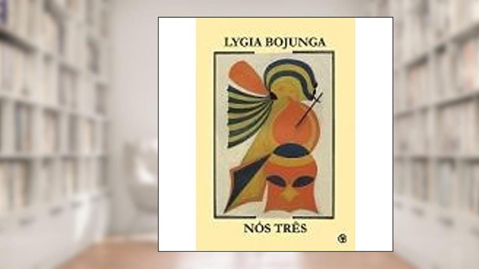 Nos Tres, do autor Lygia Bojunga