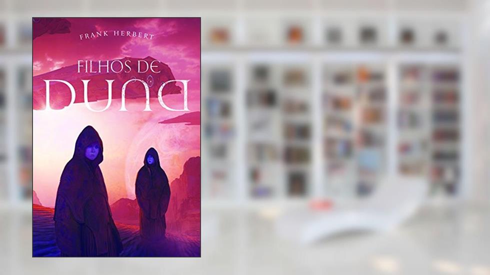 Filhos de Duna: livro 3, do autor Frank Herbert