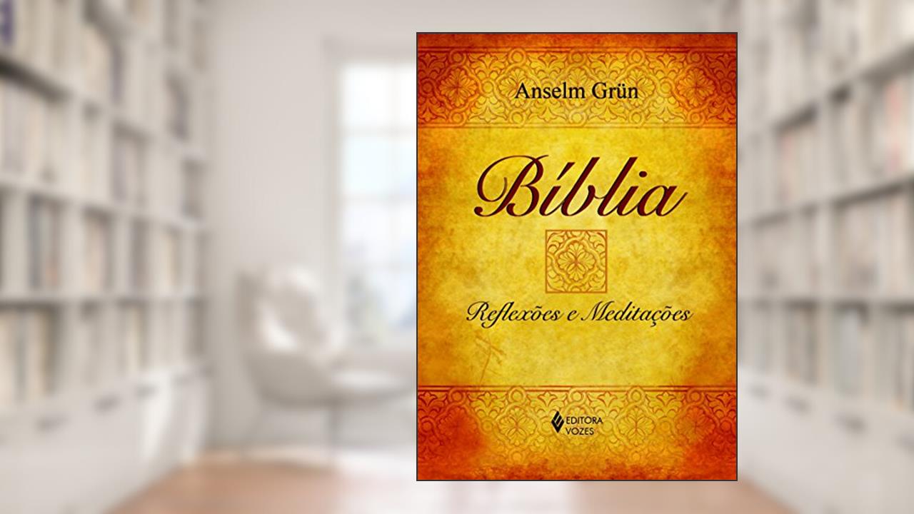 Capa de Bíblia: Reflexões e meditações, do autor Anselm Grün