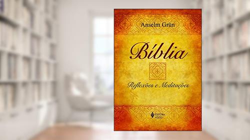Capa de Bíblia: Reflexões e meditações, do autor Anselm Grün