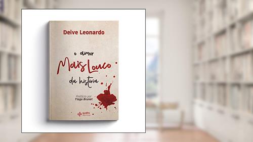 Capa de O amor mais louco da história, do autor Deive Leonardo