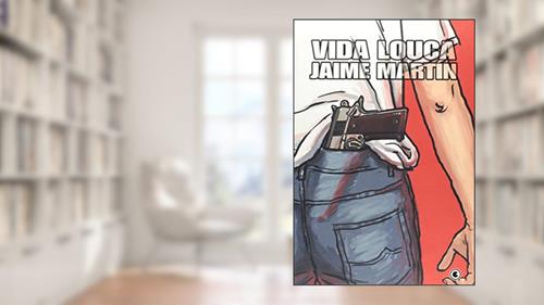 Capa de Vida Louca, do autor Jaime Martín