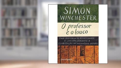 Capa de o professor e o louco, do autor Simon Winchester