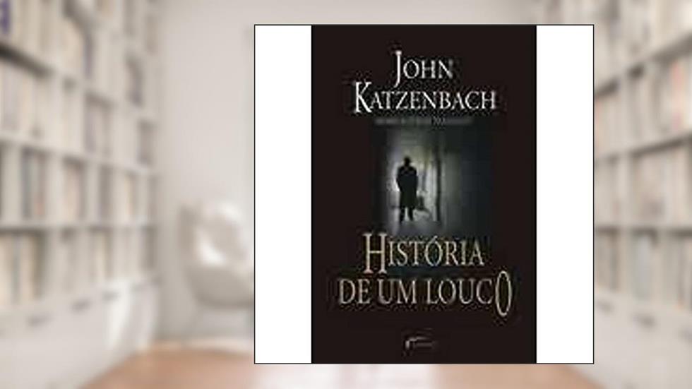 Historia De Um Louco, do autor John Katzenbach