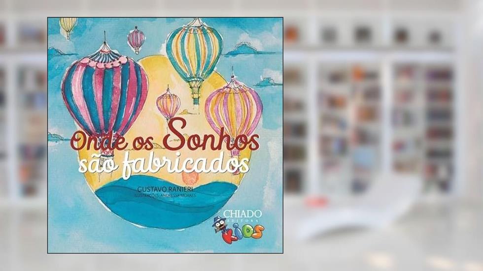 Onde os sonhos são fabricados, do autor Gustavo Ranieri