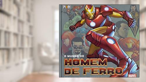 Capa de O Mundo do Homem de Ferro, do autor Larry Hama; Marc Sumerak
