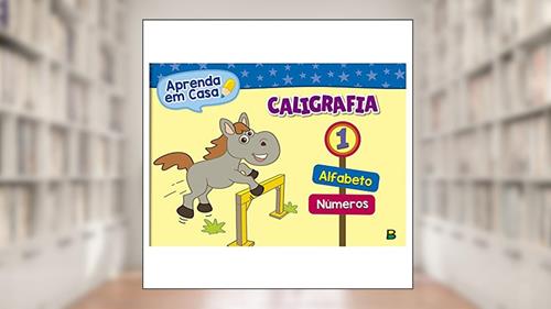 Capa de Aprenda em casa - Caligrafia, do autor Todolivro