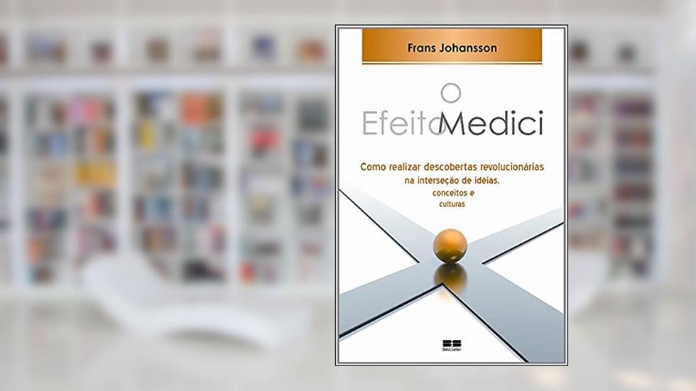 O Efeito Medici, do autor Frans Johansson
