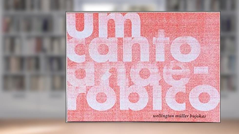 UM CANTO ANAERÓBICO, do autor WELLINGTON MULLER BUJOKAS